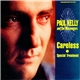 Paul Kelly And The Messengers - Careless